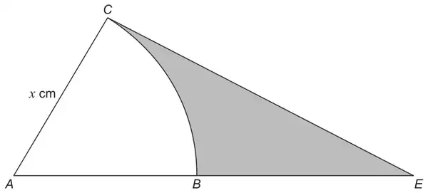 Triangle ACE with A, B, E on a straight line; sector ACB with centre A and radius AC = x cm; the region BCE between arc CB and the sides CE and BE is shaded