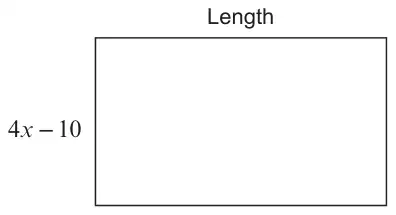 Rectangle with the top side labelled Length and the left side labelled 4x − 10
