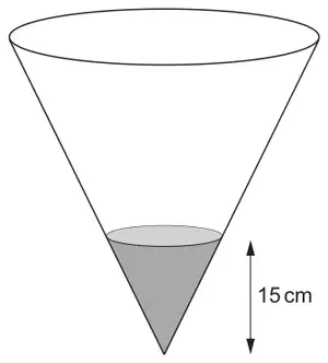 The larger inverted cone with liquid shaded up to a vertical height of 15 cm from the vertex