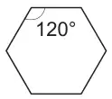 Regular hexagon with one interior angle marked 120°