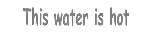 Larger rectangular sticker reading This water is hot