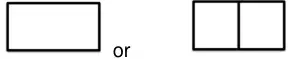 A single rectangle, or a rectangle split into two identical rectangles by a line through the middle