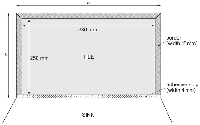 Rectangular tile 330 mm by 250 mm with a 15 mm border along the top and both sides and a 4 mm adhesive strip along the bottom, above a sink. a is the total width across the top; b is the total height down the left side