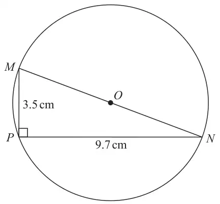 Circle with centre O; MON is a diameter; P is on the circle with a right angle at P; MP = 3.5 cm and PN = 9.7 cm