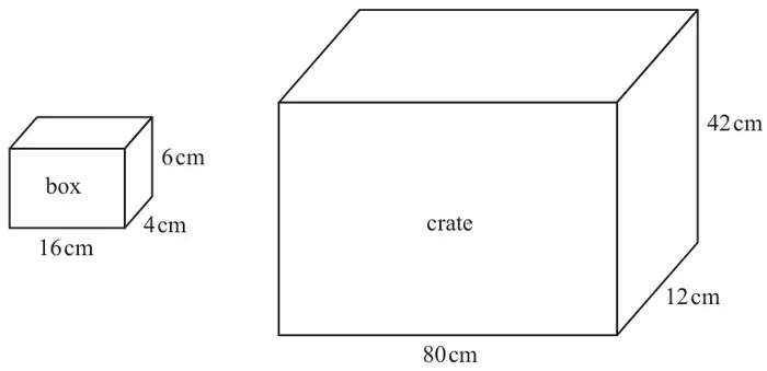 A box, a cuboid 16 cm by 4 cm by 6 cm, and a crate, a cuboid 80 cm by 12 cm by 42 cm