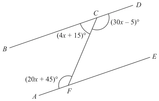 Straight line BCD and straight line AFE joined by the line CF; angle BCF = (4x + 15)°, angle DCF = (30x − 5)° and angle AFC = (20x + 45)°