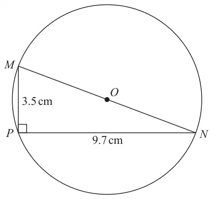 Circle with centre O; MON is a diameter; P is on the circle with a right angle at P; MP = 3.5 cm and PN = 9.7 cm