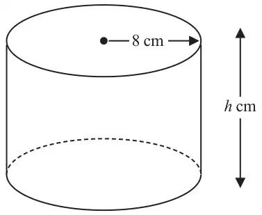 Cylinder with radius 8 cm and height h cm