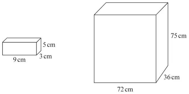 A brick, a cuboid 9 cm by 3 cm by 5 cm, and a crate, a cuboid 72 cm by 36 cm by 75 cm