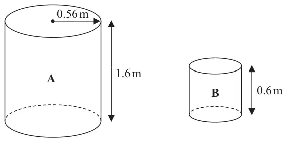 Cylinder A with radius 0.56 m and height 1.6 m; smaller cylinder B with height 0.6 m