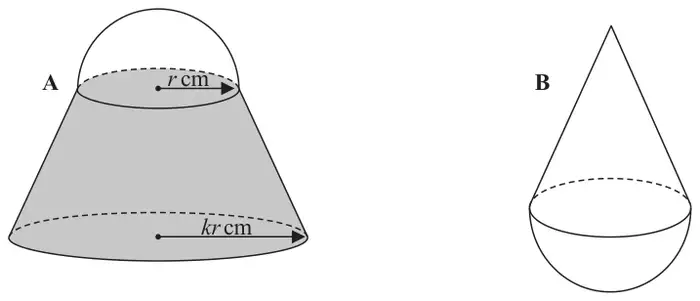 Solid A: the frustum with a hemisphere of radius r cm on its upper face; base radius kr cm. Solid B: the small cone with a hemisphere joined to its base