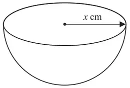 Solid hemisphere with radius x cm