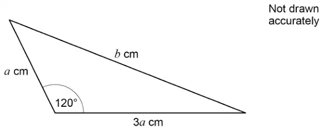 Triangle with sides a cm and 3a cm meeting at an angle of 120°; the side opposite the 120° angle is b cm. Not drawn accurately