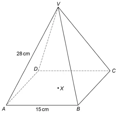 Square-based pyramid VABCD with V above the centre X of the base. AB = 15 cm and VA = 28 cm