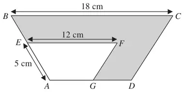 Similar trapeziums ABCD and AEFG sharing vertex A; AE = 5 cm, EF = 12 cm, BC = 18 cm; region between them shaded