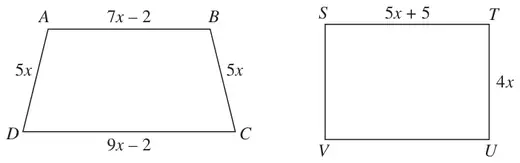 Trapezium ABCD with AB = 7x - 2, DC = 9x - 2, AD = BC = 5x; rectangle STUV with ST = 5x + 5 and TU = 4x