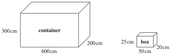 Container: cuboid 600 cm by 300 cm by 200 cm. Box: cuboid 50 cm by 25 cm by 20 cm