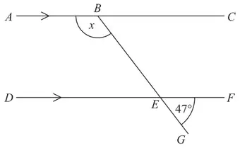 Parallel lines ABC and DEF crossed by the straight line BEG; angle GEF = 47 degrees and angle x is angle ABE
