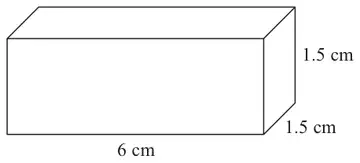 Cuboid 6 cm by 1.5 cm by 1.5 cm
