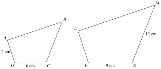 Quadrilateral ABCD with AD = 5 cm and DC = 6 cm, and quadrilateral LMNP with MN = 12 cm and PN = 9 cm