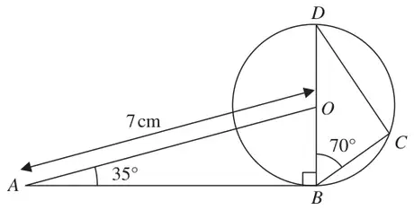 Circle centre O with diameter BOD and point C on the circle; A outside with AO = 7 cm, angle OAB = 35 degrees, angle ABO = 90 degrees and angle DBC = 70 degrees