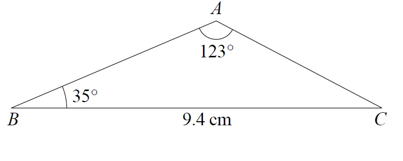 Triangle ABC with BC = 9.4 cm, angle BAC = 123 degrees and angle ABC = 35 degrees
