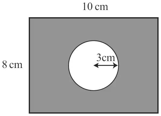 Shaded rectangle 10 cm by 8 cm with an unshaded circle of radius 3 cm inside it