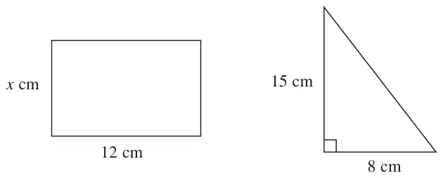 Rectangle 12 cm by x cm; right-angled triangle with perpendicular sides 15 cm and 8 cm