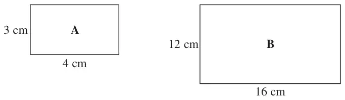 Rectangle A, 4 cm by 3 cm, and rectangle B, 16 cm by 12 cm