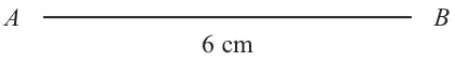 Line segment AB of length 6 cm
