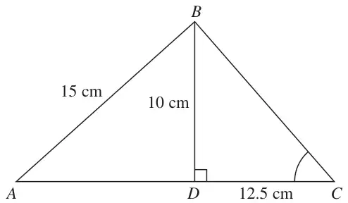Triangle ABC with D on AC and BD perpendicular to AC; AB = 15 cm, BD = 10 cm, DC = 12.5 cm; angle BCD marked