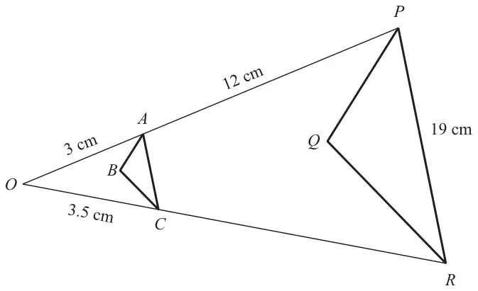 Triangle ABC and its enlargement PQR from centre O, with OA = 3 cm, AP = 12 cm, OC = 3.5 cm and PR = 19 cm