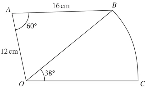 Shape OABC: triangle OAB with OA = 12 cm, AB = 16 cm and angle OAB = 60 degrees, and sector OBC with angle BOC = 38 degrees