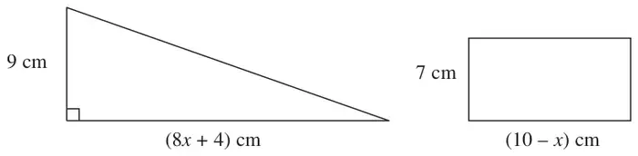 Right-angled triangle with height 9 cm and base (8x + 4) cm; rectangle 7 cm by (10 - x) cm