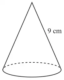 Cone with slant height 9 cm