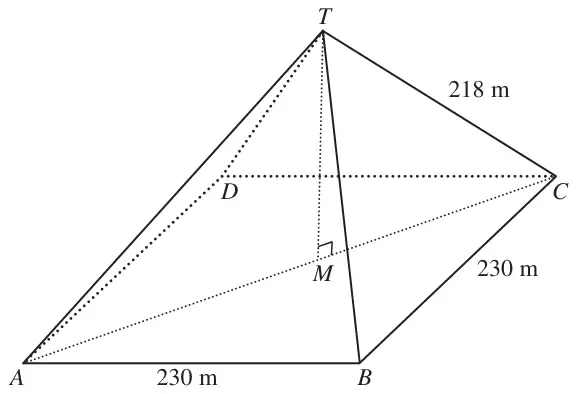 Square-based pyramid ABCDT with base sides 230 m, slant edge 218 m and T vertically above M, the midpoint of AC