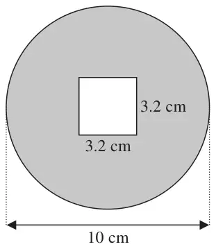 Shaded circle of diameter 10 cm with a square hole of side 3.2 cm