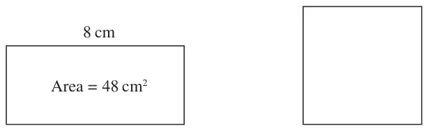 A rectangle of length 8 cm and area 48 square cm, and a square