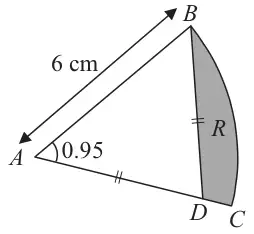 Figure 2: sector ABC with centre A, radius AB = 6 cm and angle 0.95 at A; D on AC with AD = BD; region R between DB, DC and the arc BC shaded