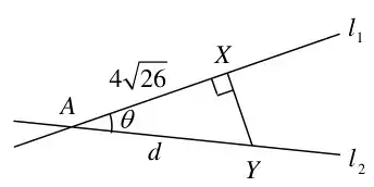 Diagram: lines l1 and l2 meeting at A with angle θ; AX = 4√26 along l1, right angle at X, XY perpendicular to l1, AY = d along l2