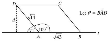 Diagram: parallelogram ABCD with AB along the line l, AB = root 43, AD = root 14, angle BAD = 109 degrees, the exterior angle 71 degrees, and the perpendicular distance d from D to l