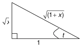 Right-angled triangle with angle t, adjacent side 1, opposite side root x and hypotenuse root (1 + x)