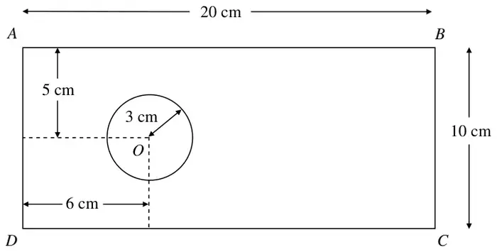 Figure 2: rectangle ABCD with AB = 20 cm and BC = 10 cm, circle of radius 3 cm and centre O removed, O 5 cm from AB and 6 cm from AD